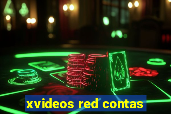 xvideos red contas