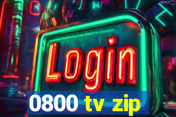 0800 tv zip