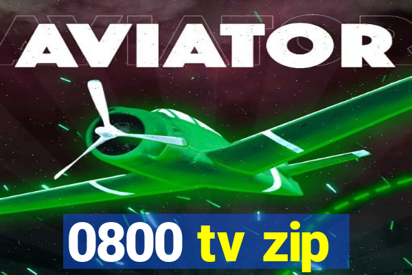 0800 tv zip