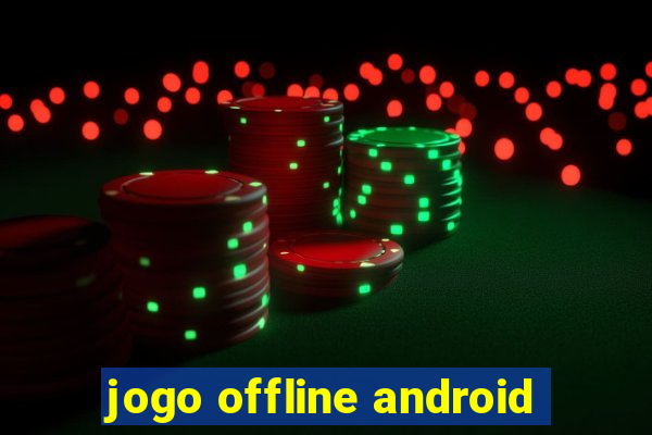 jogo offline android