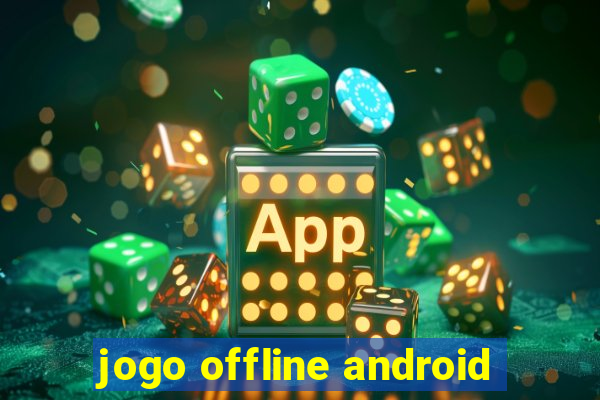 jogo offline android