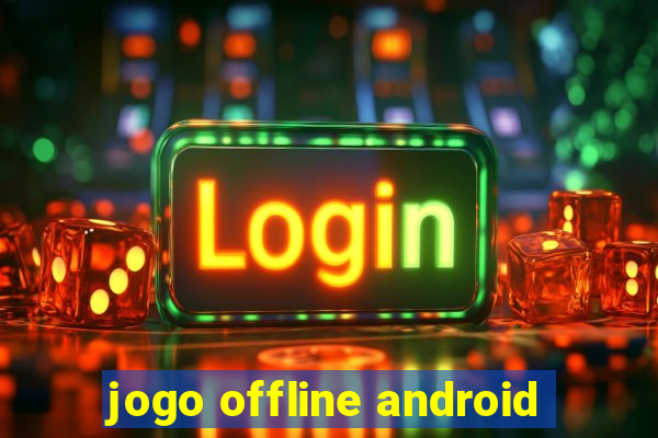 jogo offline android