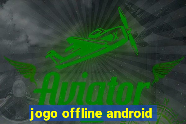 jogo offline android