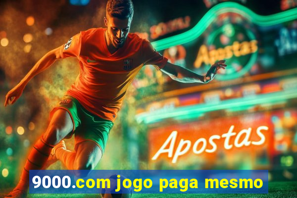 9000.com jogo paga mesmo