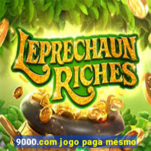 9000.com jogo paga mesmo