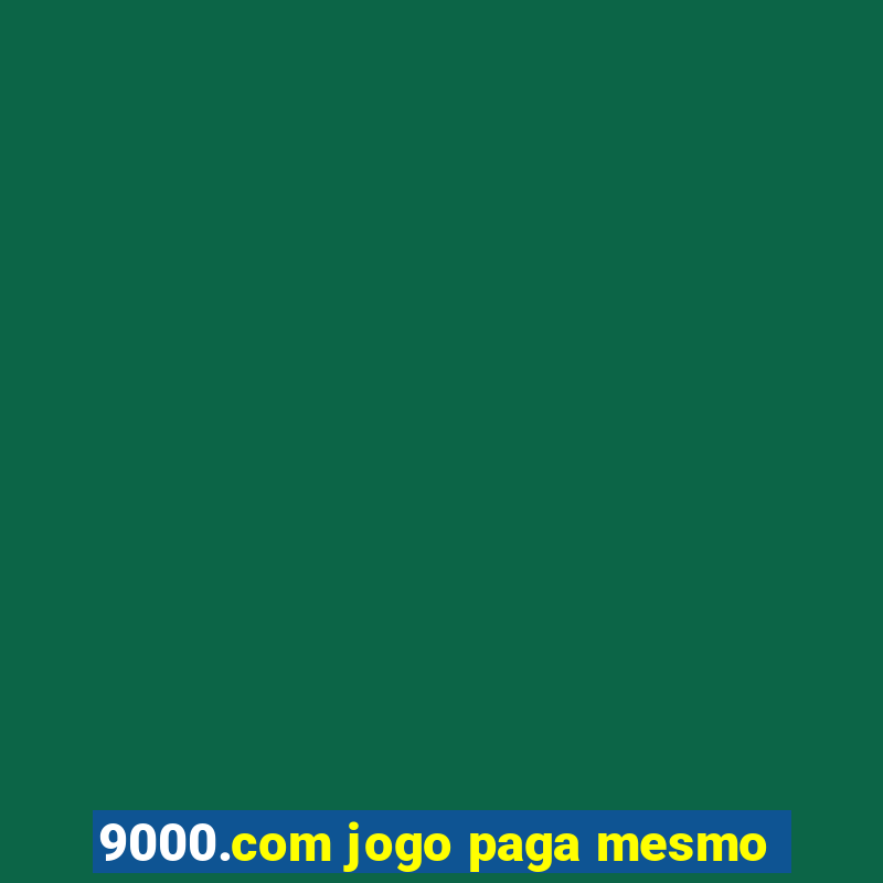 9000.com jogo paga mesmo