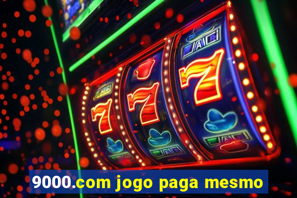 9000.com jogo paga mesmo