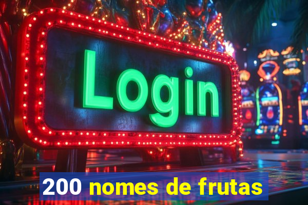 200 nomes de frutas