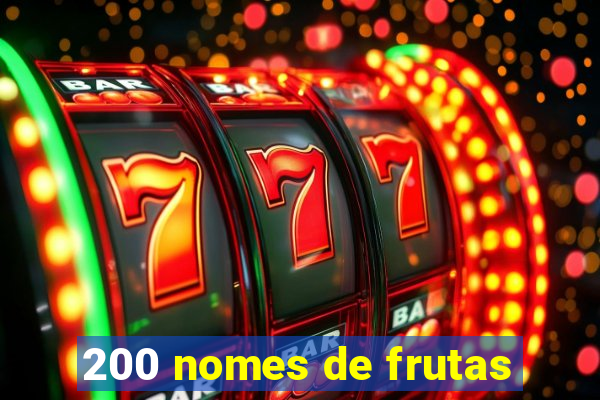 200 nomes de frutas