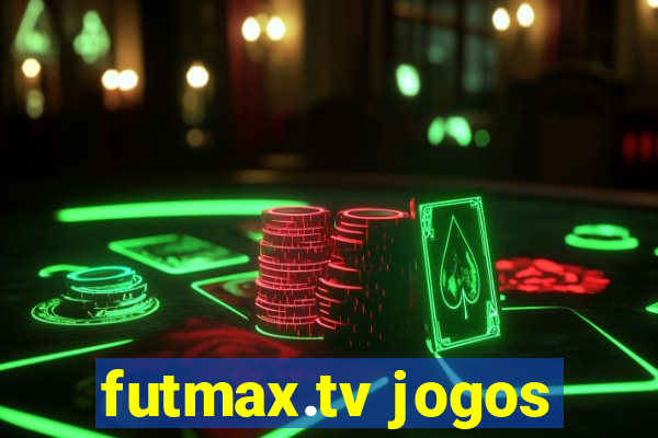 futmax.tv jogos