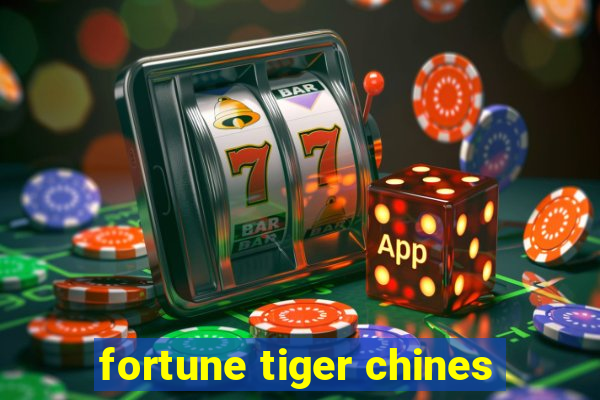 fortune tiger chines