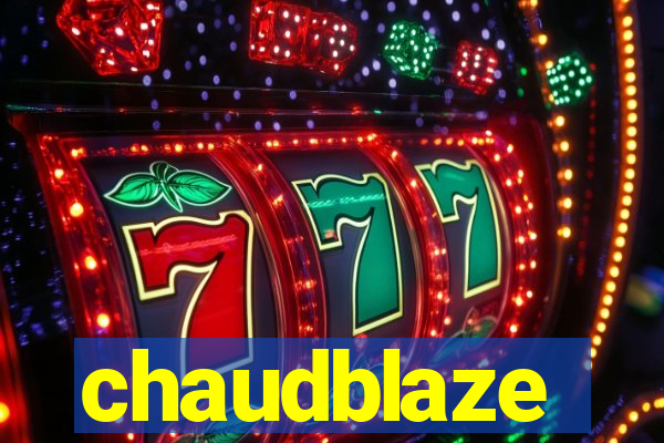 chaudblaze