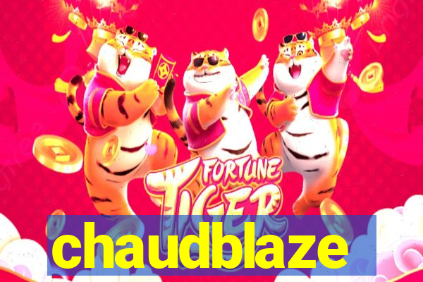 chaudblaze