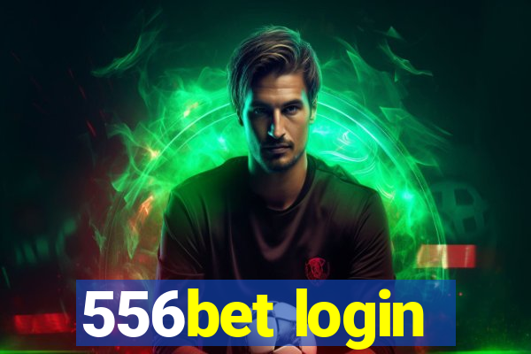 556bet login