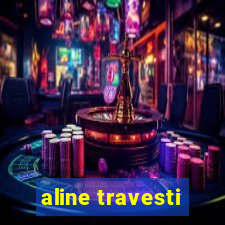 aline travesti