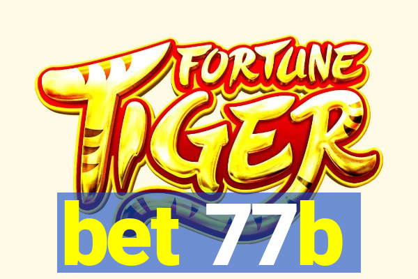 bet 77b