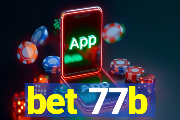 bet 77b