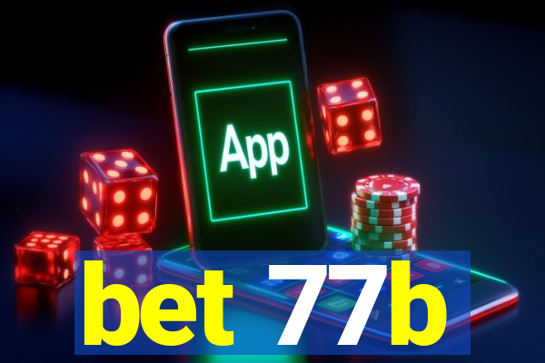 bet 77b