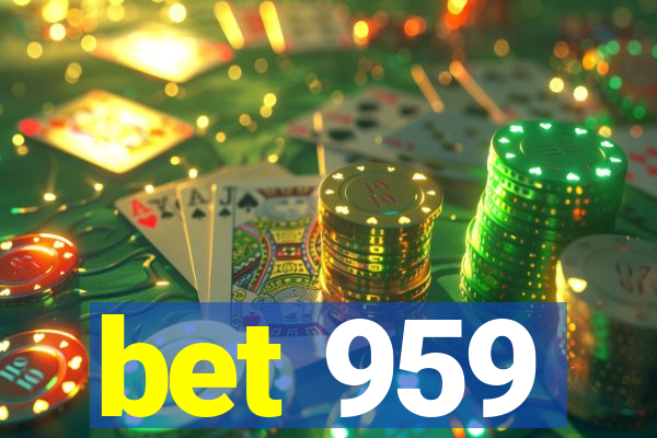 bet 959