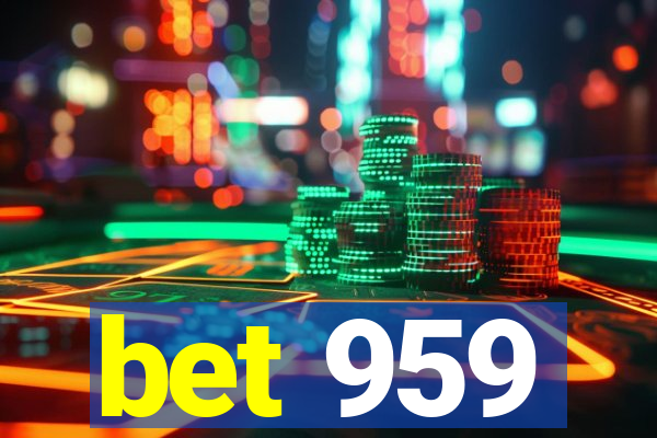 bet 959