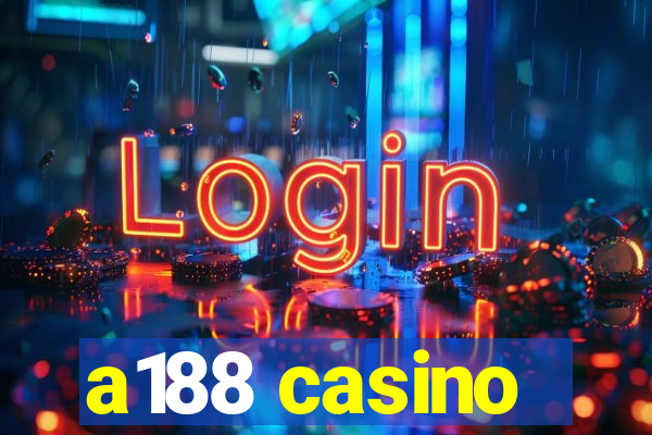 a188 casino