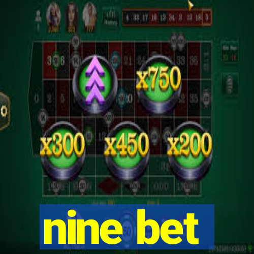 nine bet