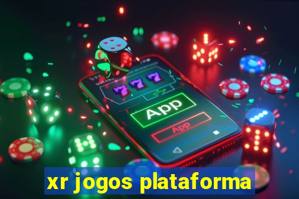 xr jogos plataforma