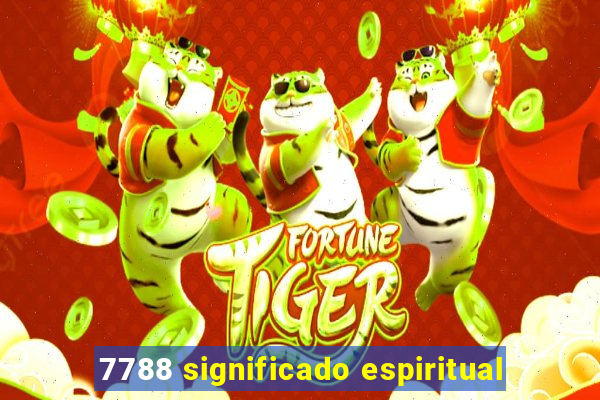 7788 significado espiritual