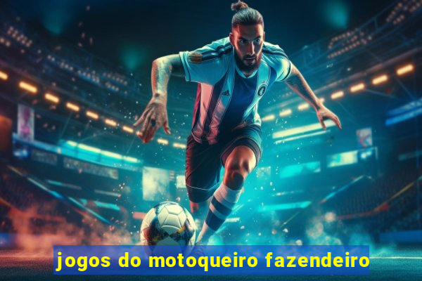 jogos do motoqueiro fazendeiro