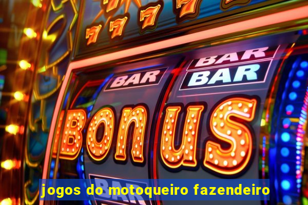 jogos do motoqueiro fazendeiro