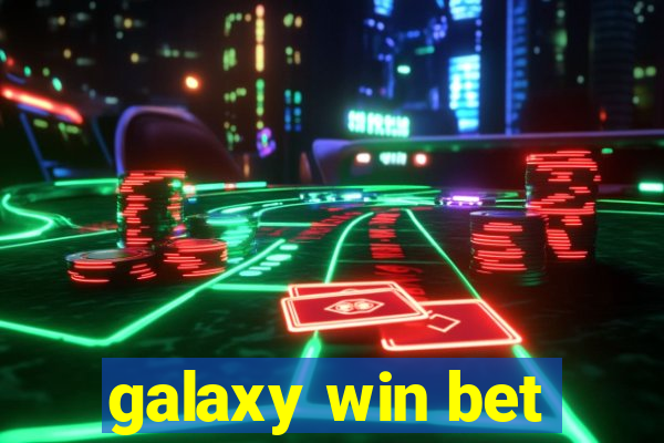 galaxy win bet