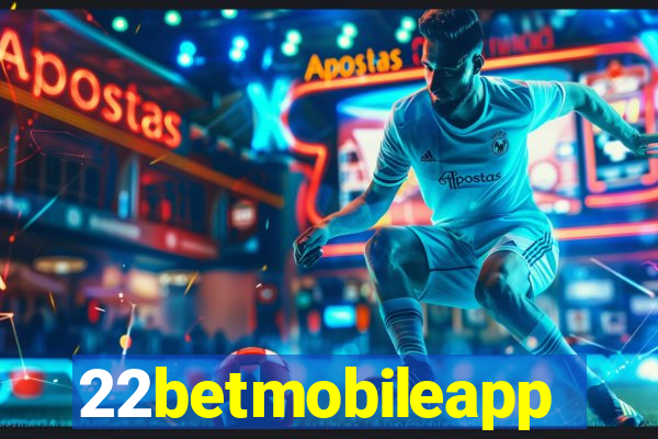 22betmobileapp