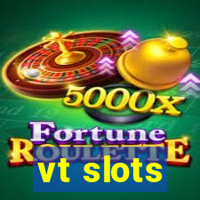 vt slots