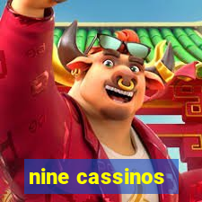 nine cassinos