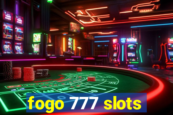 fogo 777 slots