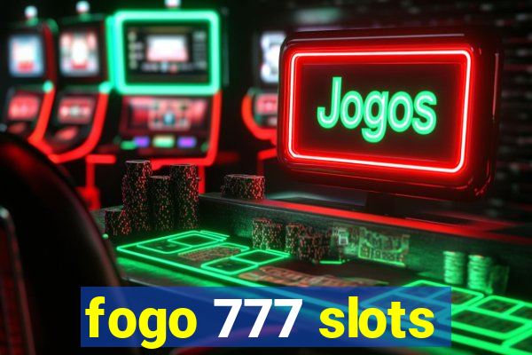 fogo 777 slots