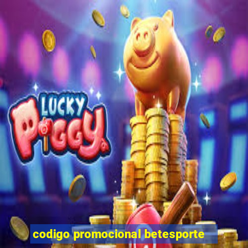 codigo promocional betesporte