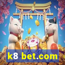 k8 bet.com