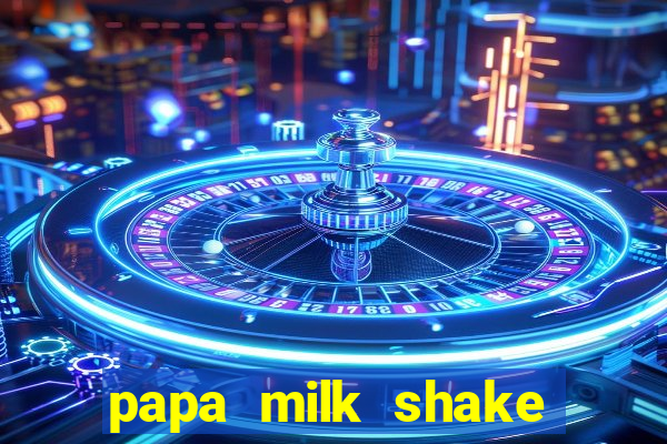 papa milk shake click jogos