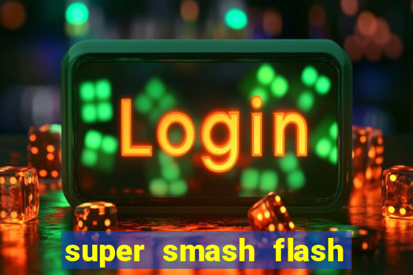 super smash flash 3 online