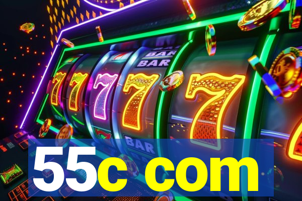 55c com