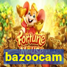 bazoocam