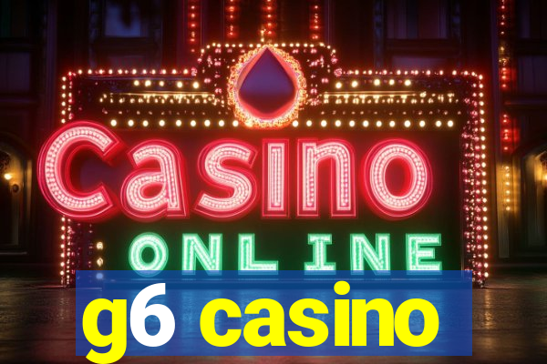 g6 casino