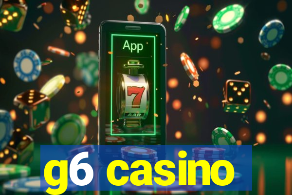 g6 casino