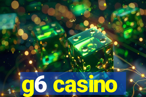 g6 casino