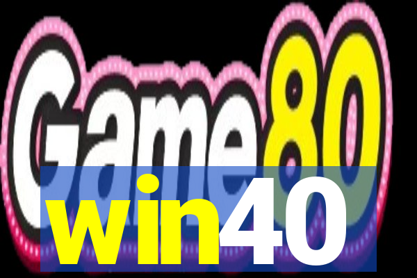 win40