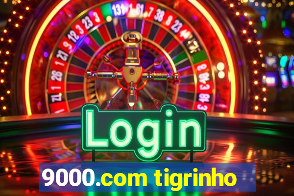 9000.com tigrinho