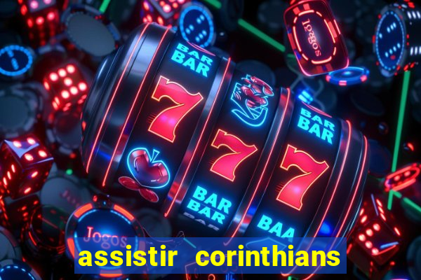 assistir corinthians x sao paulo ao vivo futemax