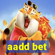 aadd bet