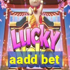 aadd bet